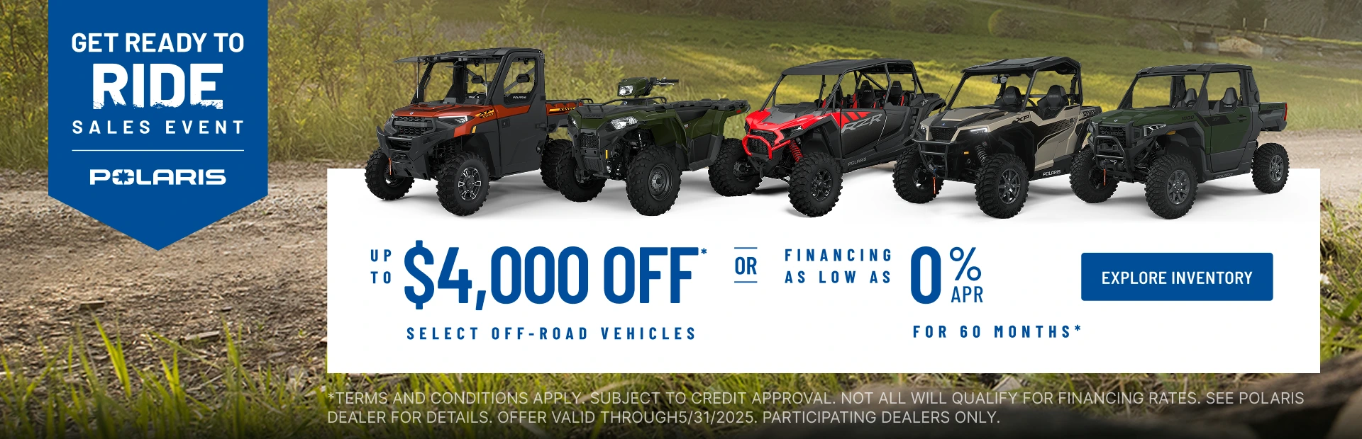 Polaris UTVs and ATVs on sale up to $4000 Off Select Off-Road Vehicles Financing as Low as 0% for 60 months.