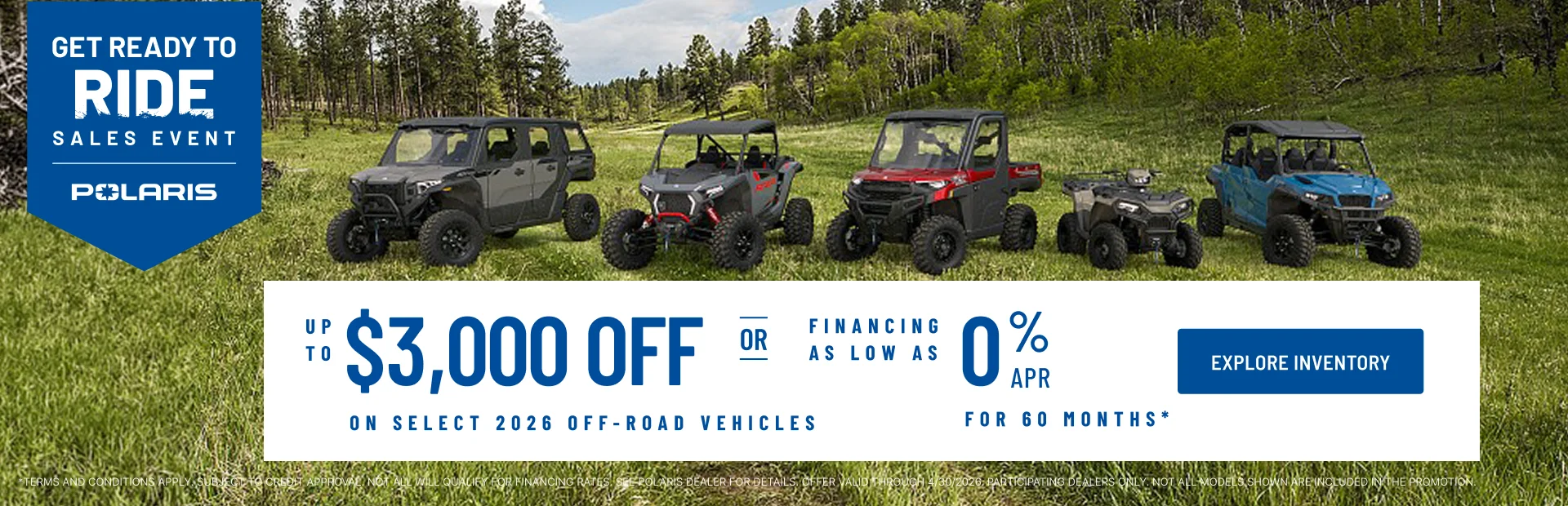 Polaris UTVs and ATVs on sale up to $3000 Off Select 2026 Off-Road Vehicles Financing as Low as 0% for 60 months.
